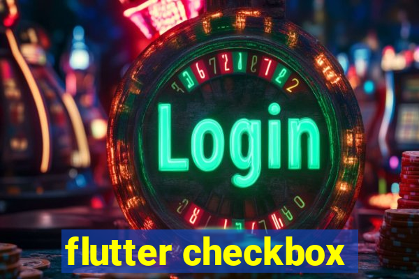 flutter checkbox